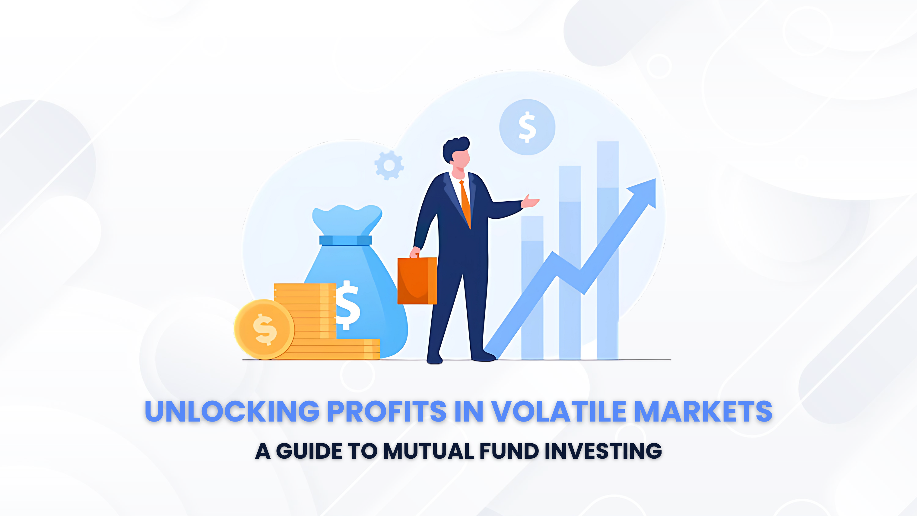 Investing in a Volatile Markets