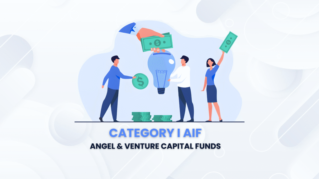 Category I AIF_Angel & Venture capital Fund