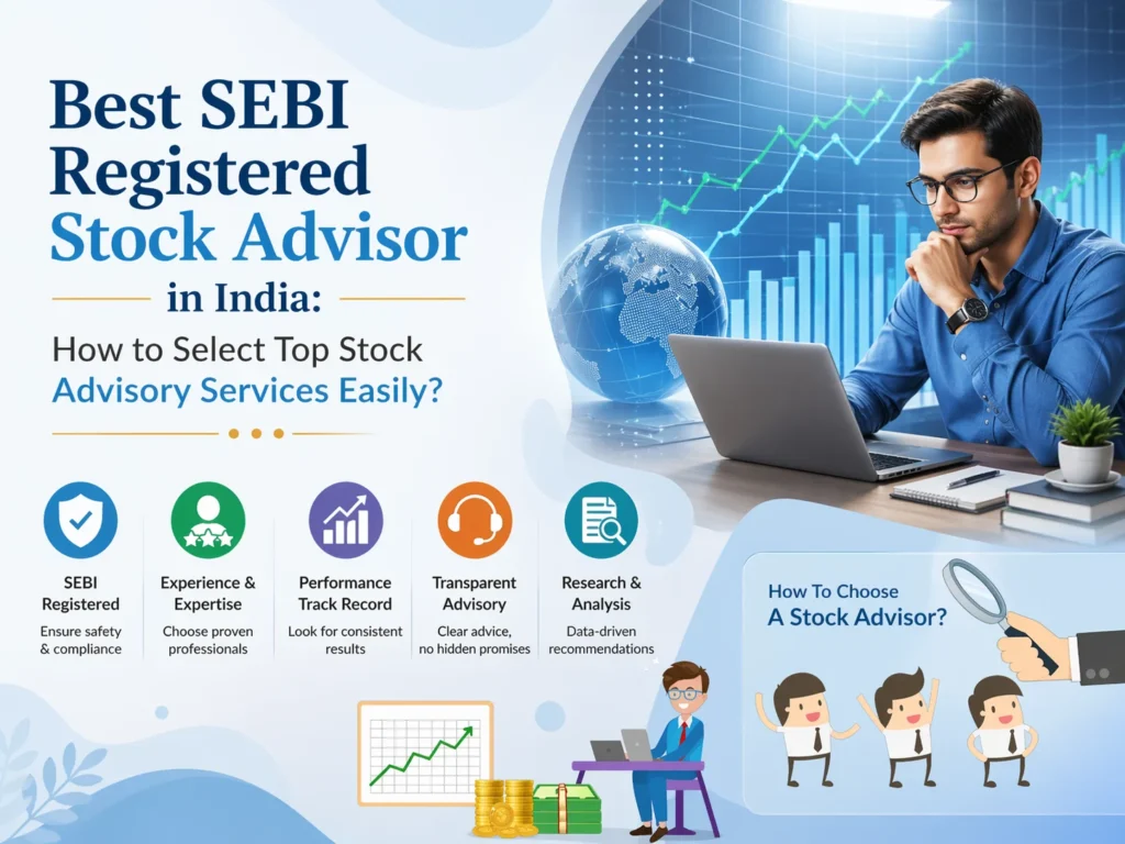 Best SEBI Registered Stock Advisor in India How to Select Top Stock Advisory Services Easily
