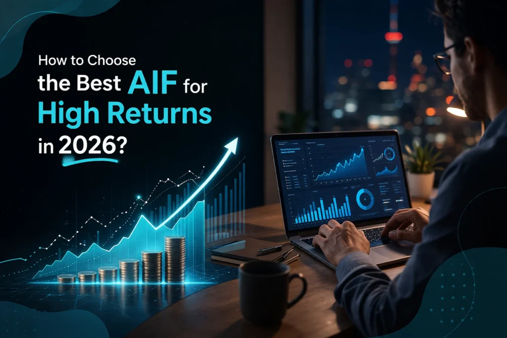 How to Choose the Best AIF for High Returns in 2026