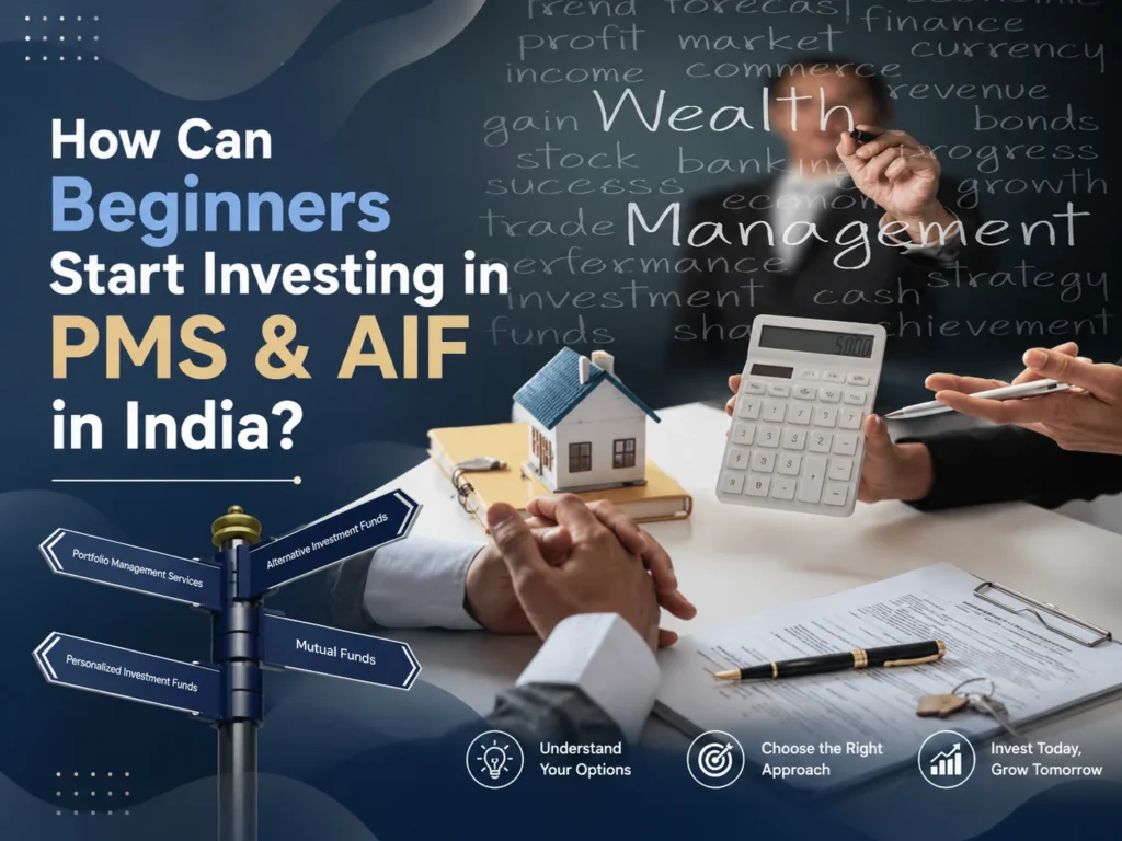 How Can Beginners Start Investing in PMS & AIF in India