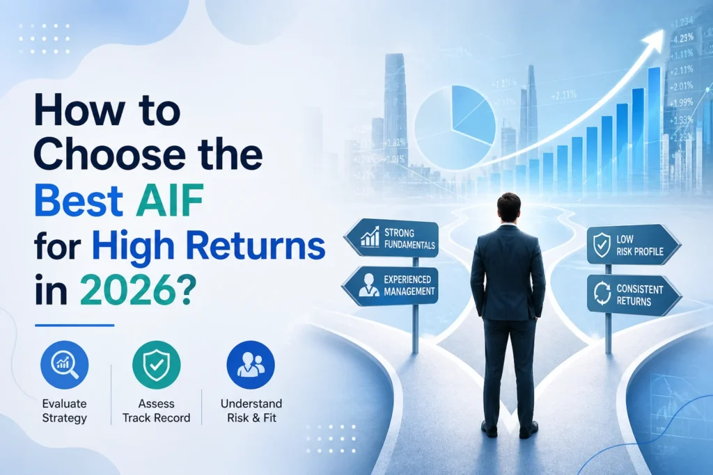 How to Choose the Best AIF for High Returns in 2026