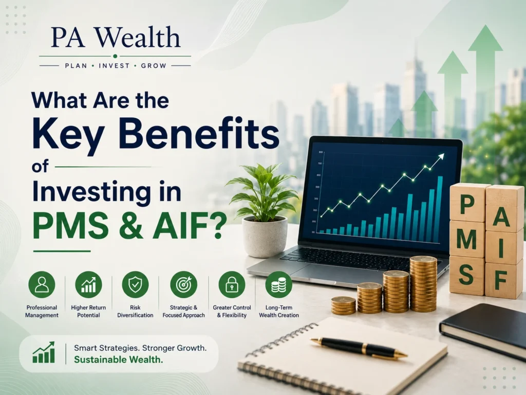 What Are the Key Benefits of Investing in PMS & AIF