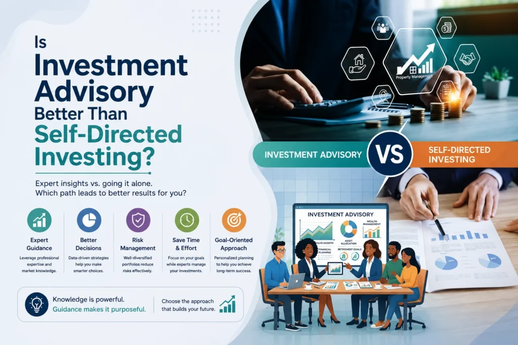 Is Investment Advisory Better Than Self-Directed Investing