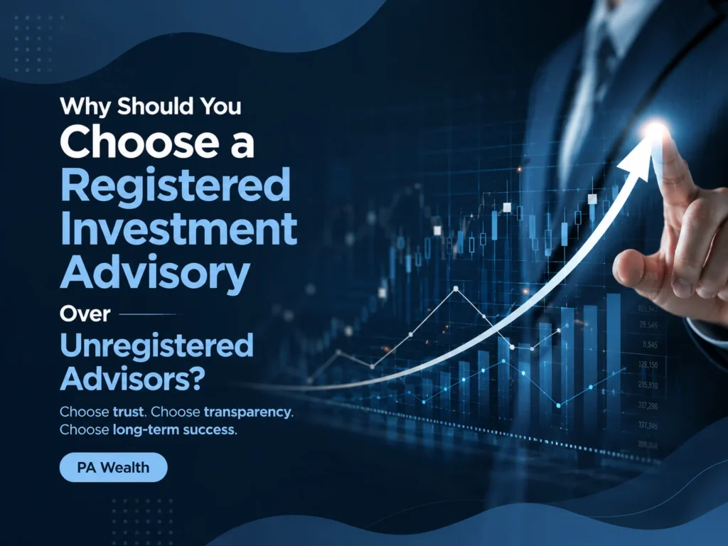 Why Should You Choose a Registered Investment Advisory Over Unregistered Advisors