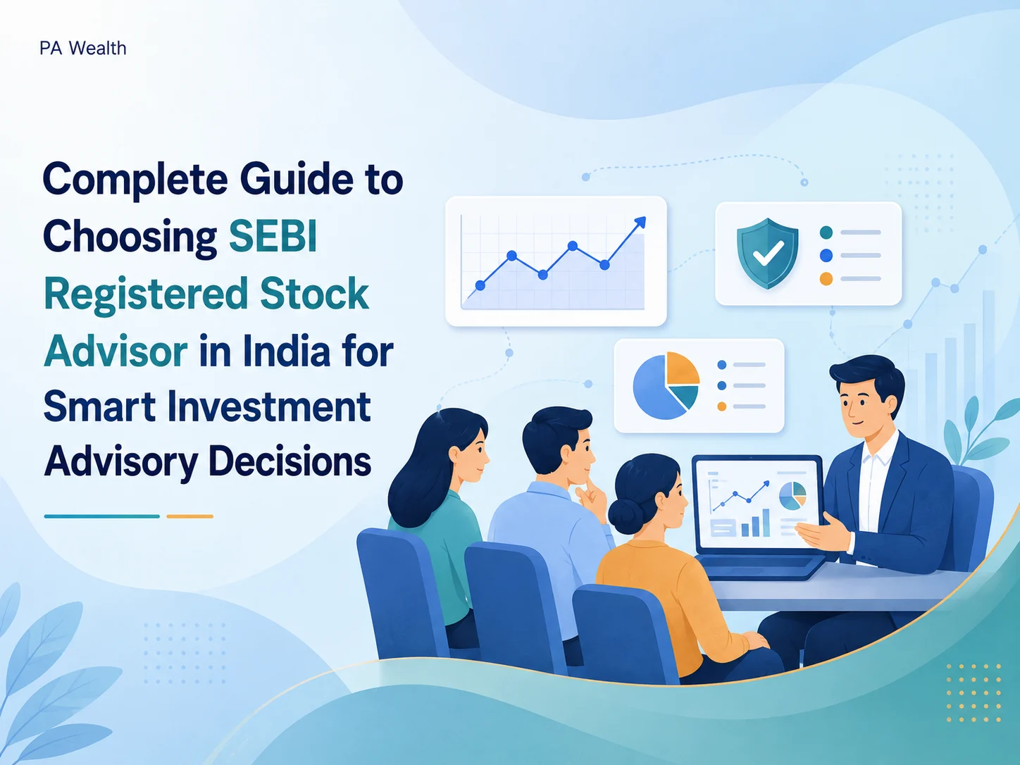Complete Guide to Choosing SEBI Registered Stock Advisor in India for Smart Investment Advisory Decisions