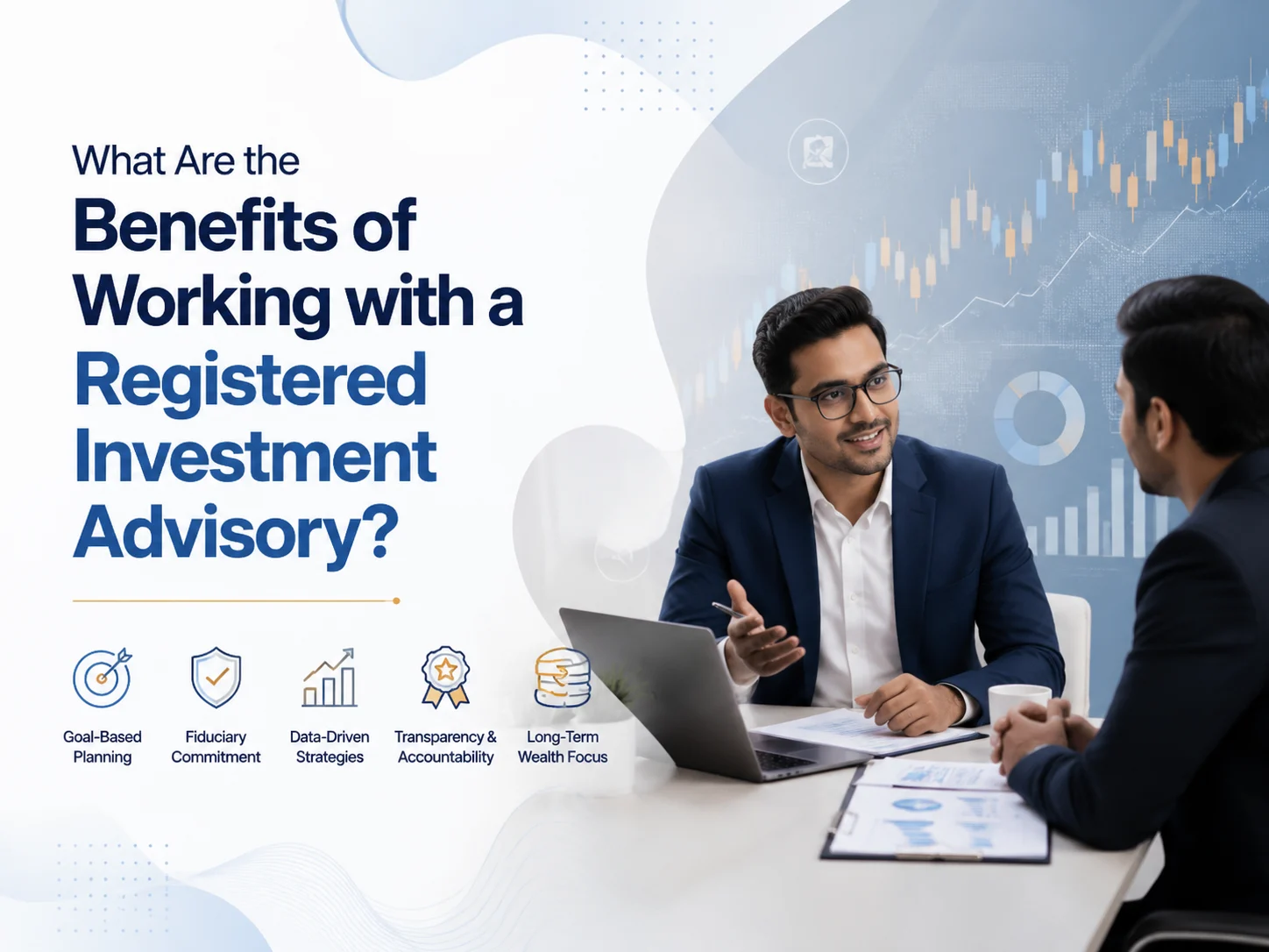 What Are the Benefits of Working with a Registered Investment Advisory